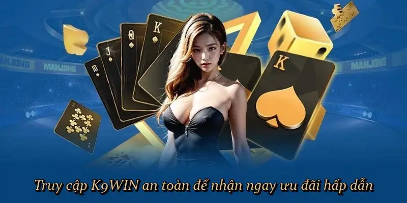 Giới thiệu K9WIN thuộc 1 trong 5 nhà cái uy tín