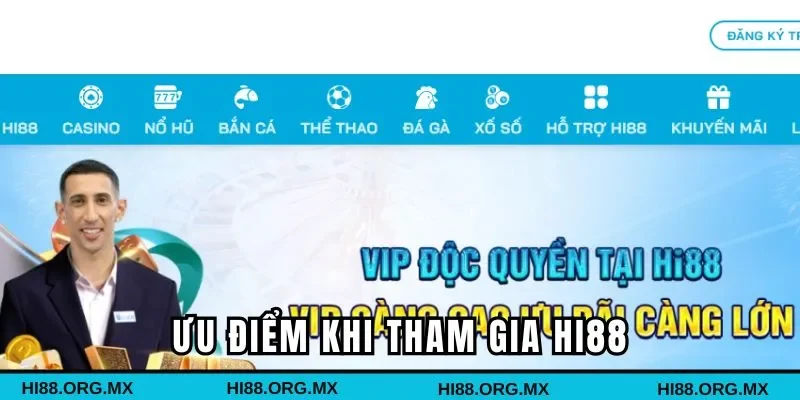 Ưu điểm của Hi88 khi tham gia cá cược Ưu điểm của Hi88